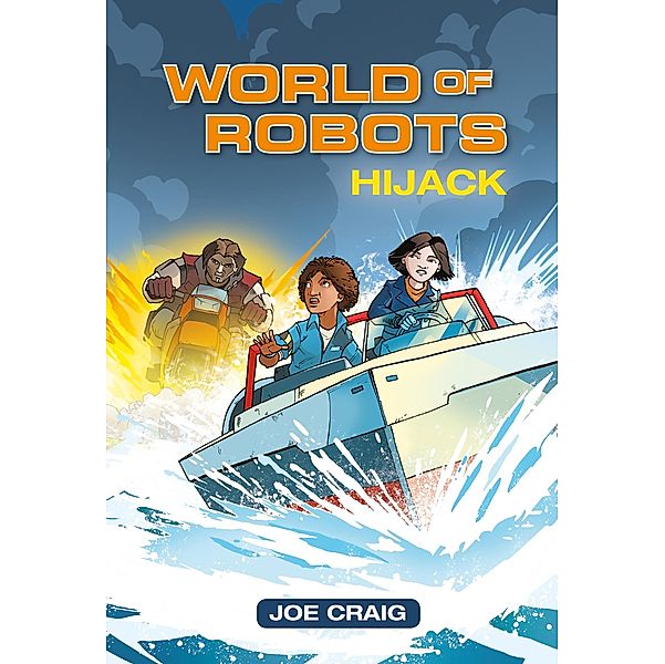 Reading Planet KS2 - World of Robots: Hijack!- Level 4: Earth/Grey band / Rising Stars Reading Planet, Joe Craig