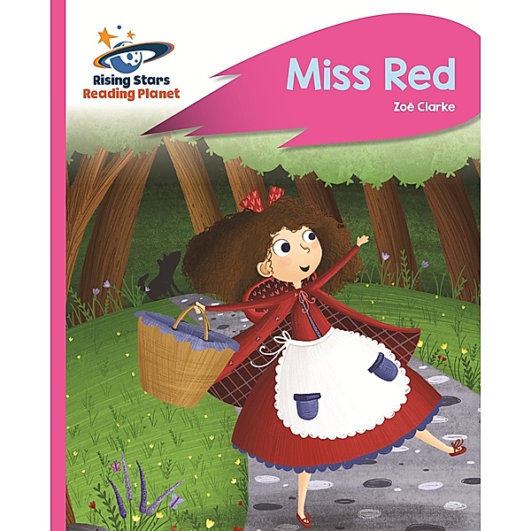 Reading Planet - Miss Red - Pink B: Rocket Phonics / Rising Stars Reading Planet, Zoe Clarke