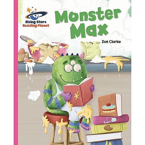 Reading Planet - Monster Max - Pink A: Galaxy, Zoe Clarke