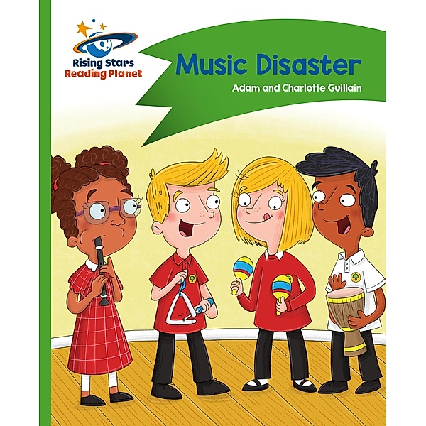 Reading Planet - Music Disaster - Green: Comet Street Kids, Adam Guillain, Charlotte Guillain