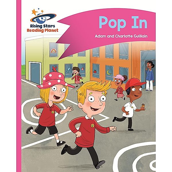 Reading Planet - Pop In - Pink A: Comet Street Kids ePub / Rising Stars Reading Planet, Adam Guillain, Charlotte Guillain