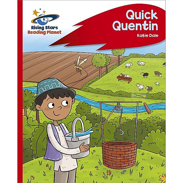 Reading Planet - Quick Quentin - Red C: Rocket Phonics / Rising Stars Reading Planet, Katie Dale