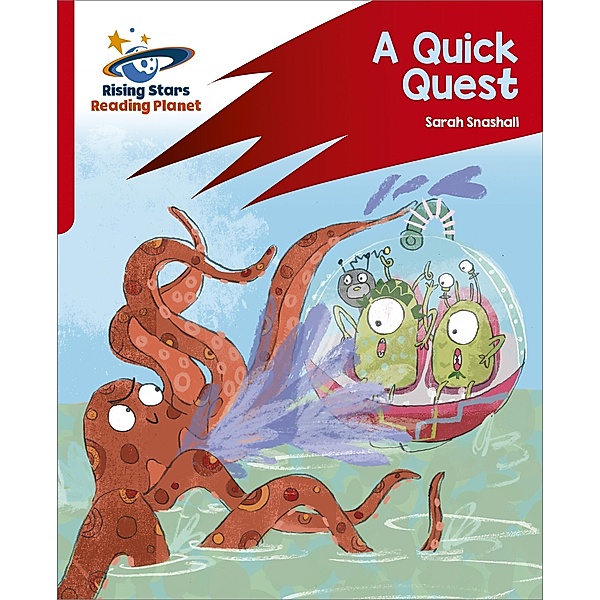 Reading Planet: Rocket Phonics - Target Practice - A Quick Quest - Red A, Sarah Snashall