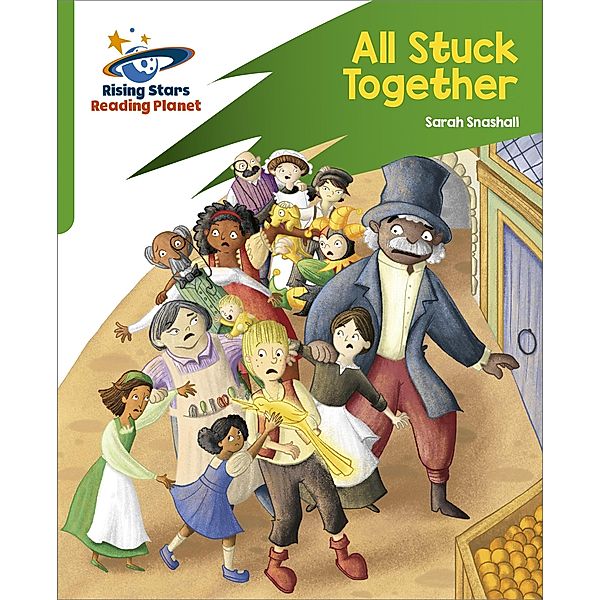 Reading Planet: Rocket Phonics - Target Practice - All Stuck Together - Green, Abigail Steel