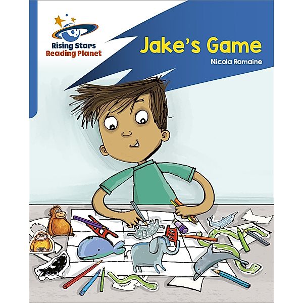 Reading Planet: Rocket Phonics - Target Practice - Jake's Game - Blue, Abigail Steel