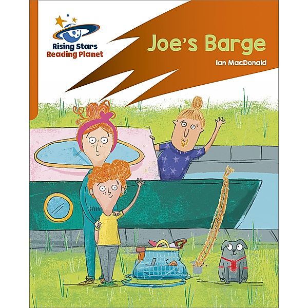 Reading Planet: Rocket Phonics - Target Practice - Joe's Barge - Orange, Ian MacDonald