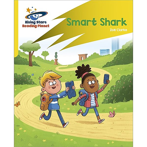 Reading Planet: Rocket Phonics - Target Practice - Smart Shark - Yellow, Zoe Clarke