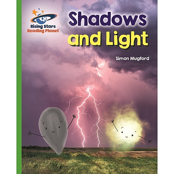 Reading Planet - Shadows and Light - Green: Galaxy / Rising Stars Reading Planet, Simon Mugford