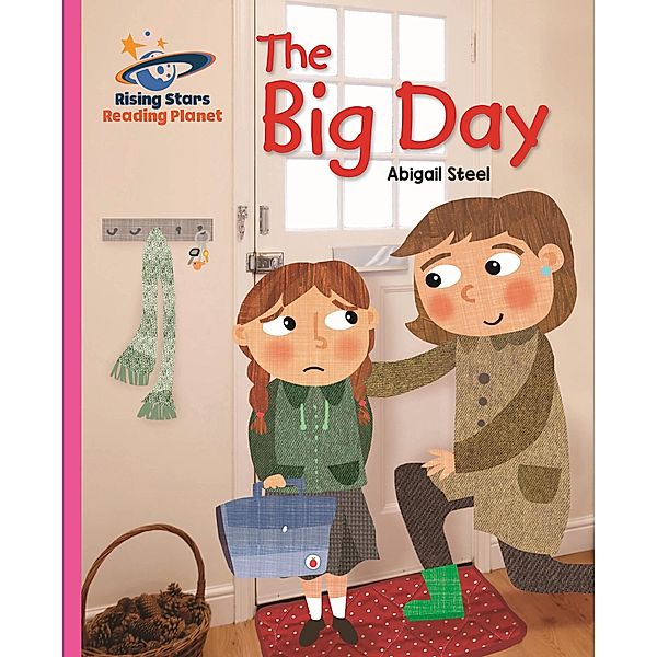 Reading Planet - The Big Day - Pink B: Galaxy, Abigail Steel