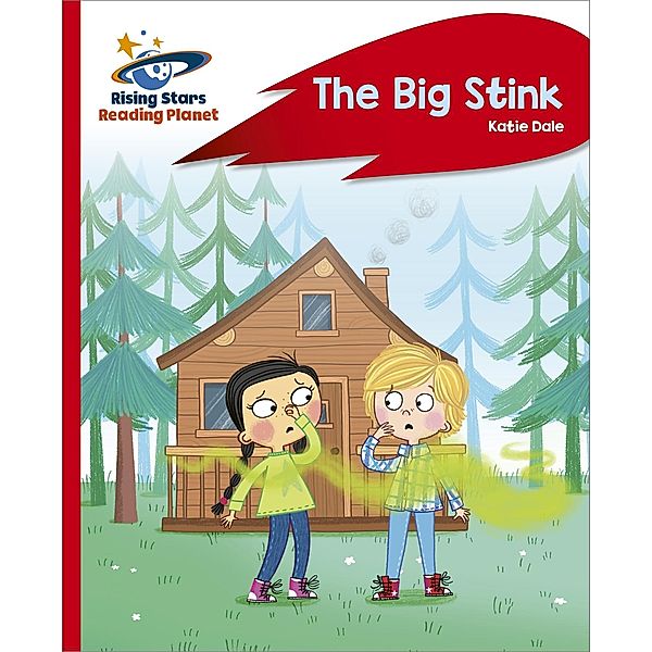Reading Planet - The Big Stink - Red C: Rocket Phonics / Rising Stars Reading Planet, Katie Dale