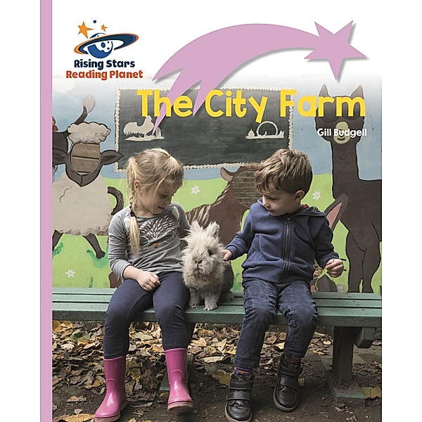 Reading Planet - The City Farm - Lilac Plus: Lift-off First Words, Gill Budgell