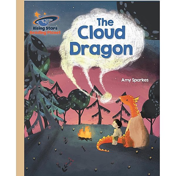 Reading Planet - The Cloud Dragon - Gold: Galaxy / Rising Stars Reading Planet, Amy Sparkes