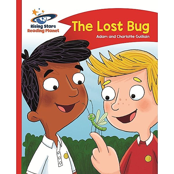 Reading Planet - The Lost Bug - Red B: Comet Street Kids, Adam Guillain, Charlotte Guillain