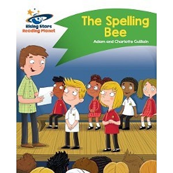 Reading Planet - The Spelling Bee - Green, Charlotte Guillain, Adam Guillain