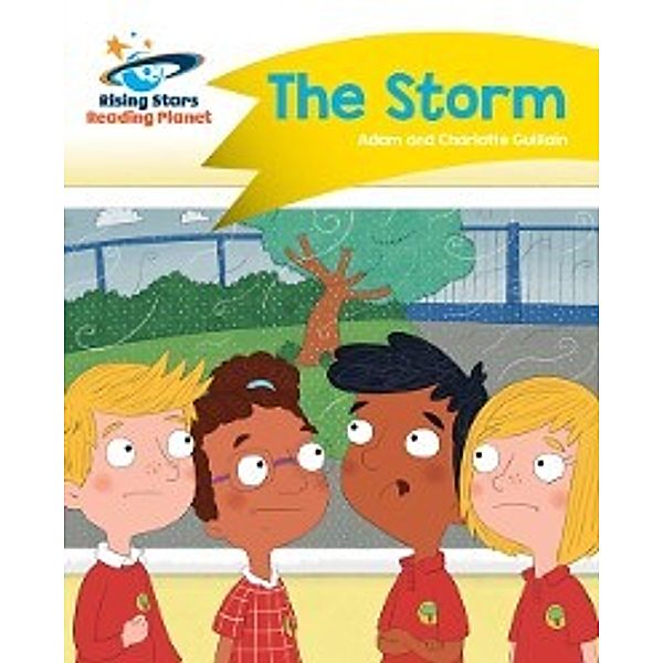 Reading Planet - The Storm - Yellow, Charlotte Guillain, Adam Guillain