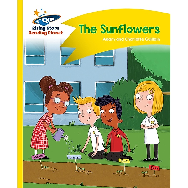 Reading Planet - The Sunflowers - Yellow: Comet Street Kids, Adam Guillain, Charlotte Guillain
