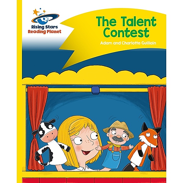 Reading Planet - The Talent Contest - Yellow: Comet Street Kids, Adam Guillain, Charlotte Guillain