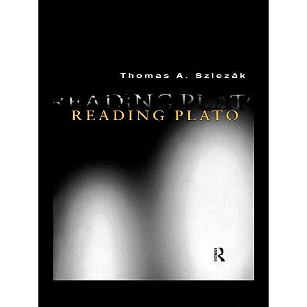 Reading Plato, Thomas A. Szlezák