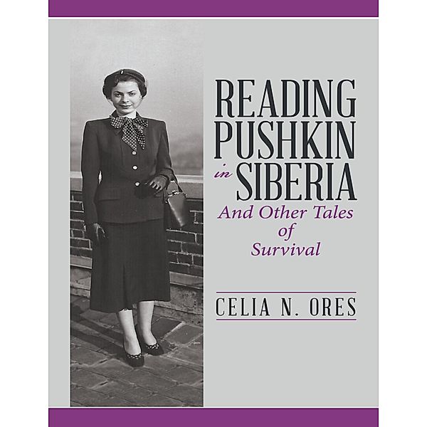 Reading Pushkin In Siberia, Celia Ores