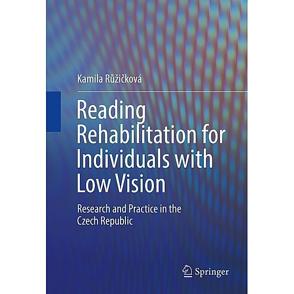 Reading Rehabilitation for Individuals with Low Vision, Kamila Ruzicková