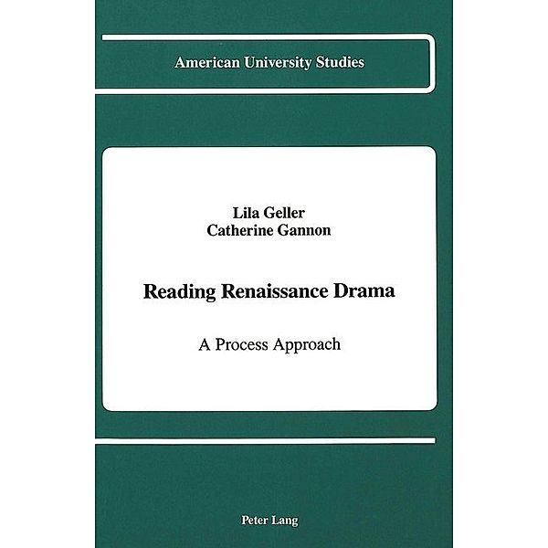 Reading Renaissance Drama, Lila Geller, Catherine Gannon