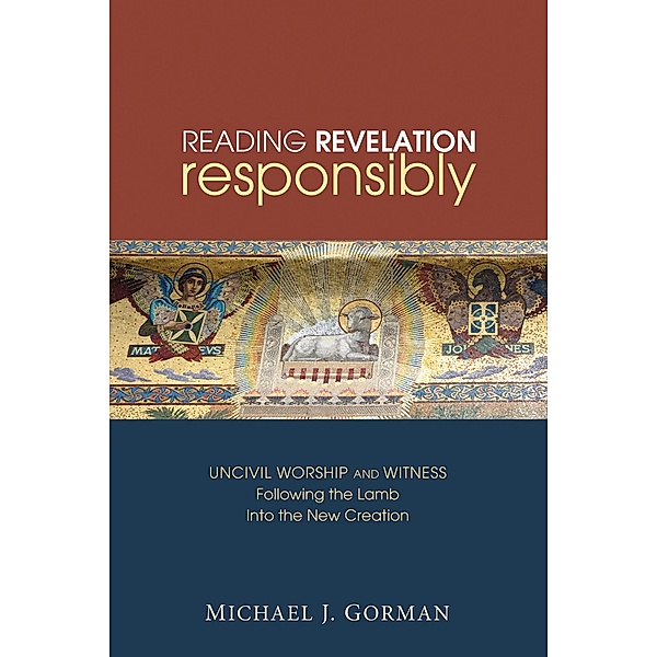 Reading Revelation Responsibly, Michael J. Gorman