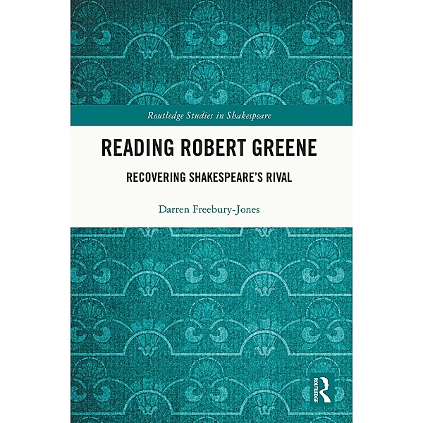 Reading Robert Greene, Darren Freebury-Jones