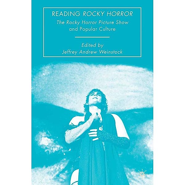Reading Rocky Horror, Jeffrey Andrew Weinstock