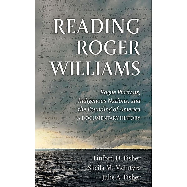 Reading Roger Williams, Linford D. Fisher, Sheila M. McIntyre, Julie A. Fisher