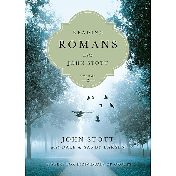 Reading Romans with John Stott / Reading the Bible with John Stott Series Bd.2, John Stott