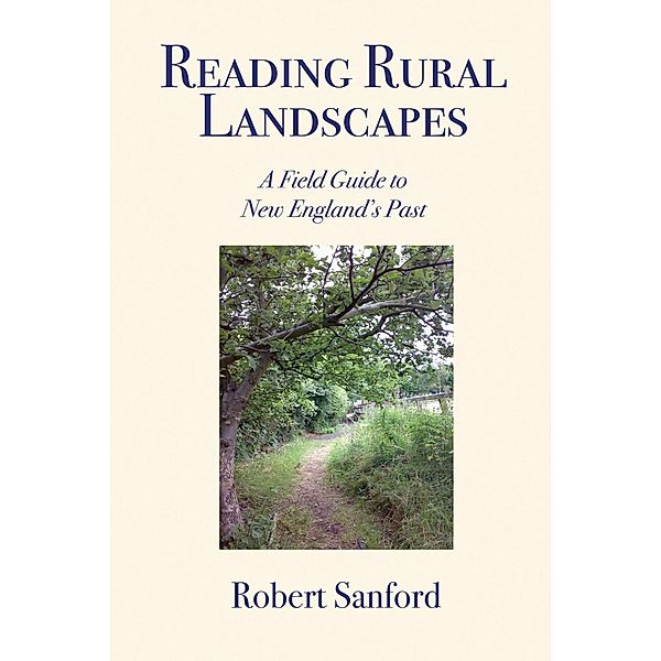 Reading Rural Landscapes, Robert Sanford