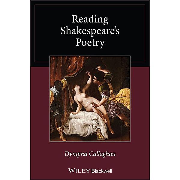 Reading Shakespeare's Poetry / Blackwell Reading Poetry, Dympna Callaghan