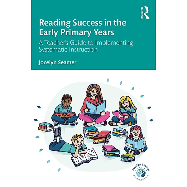 Reading Success in the Early Primary Years, Jocelyn Seamer