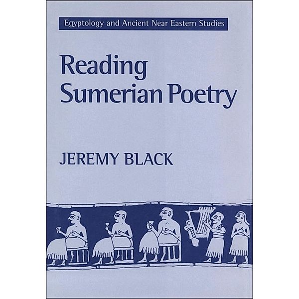 Reading Sumerian Poetry, Jeremy Black