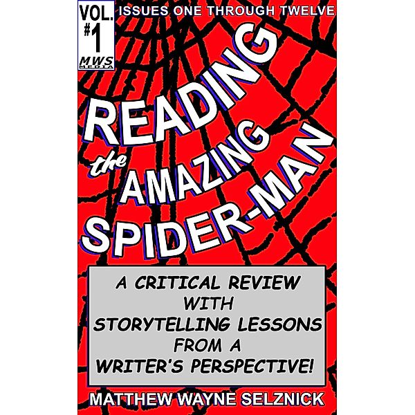 Reading The Amazing Spider-Man Volume One, Matthew Wayne Selznick