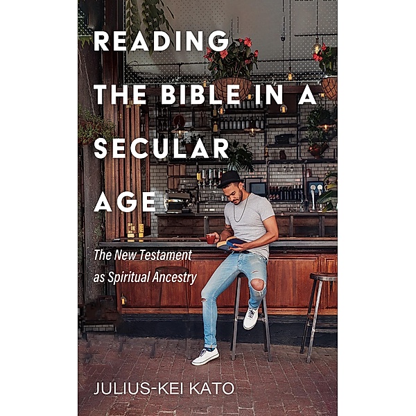 Reading the Bible in a Secular Age, Julius-Kei Kato
