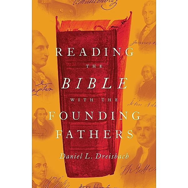 Reading the Bible with the Founding Fathers, Daniel L. Dreisbach