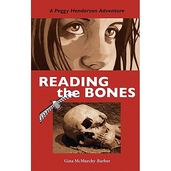 Reading the Bones / A Peggy Henderson Adventure Bd.1, Gina McMurchy-Barber