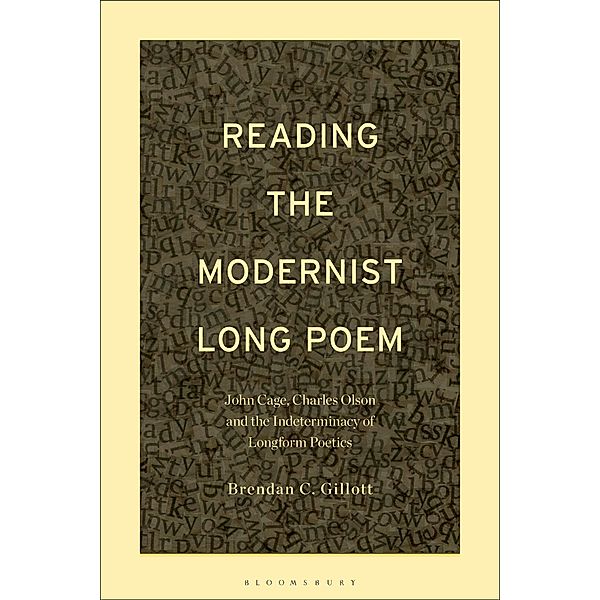 Reading the Modernist Long Poem, Brendan C. Gillott