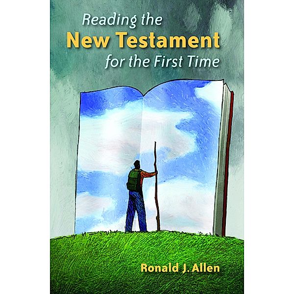 Reading the New Testament for the First Time, Ronald J. Allen