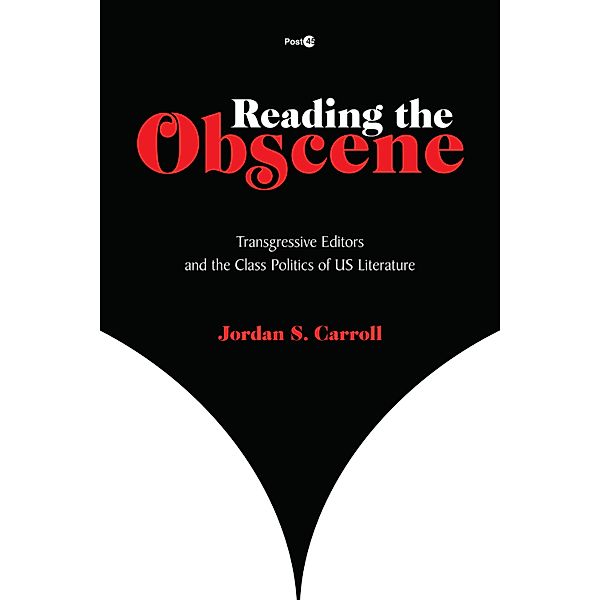 Reading the Obscene / Post*45, Jordan Carroll