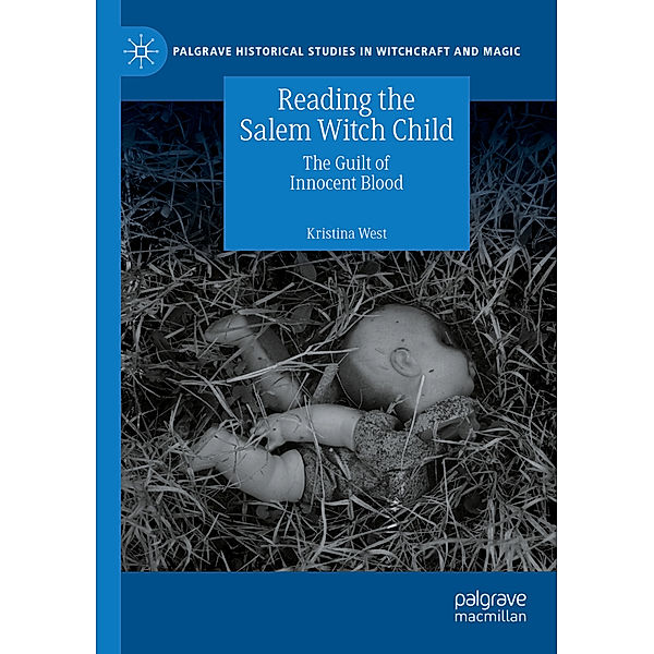 Reading the Salem Witch Child, Kristina West