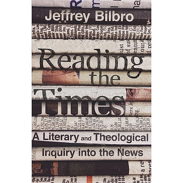 Reading the Times, Jeffrey Bilbro