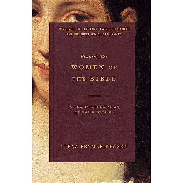 Reading the Women of the Bible, Tikva Frymer-Kensky