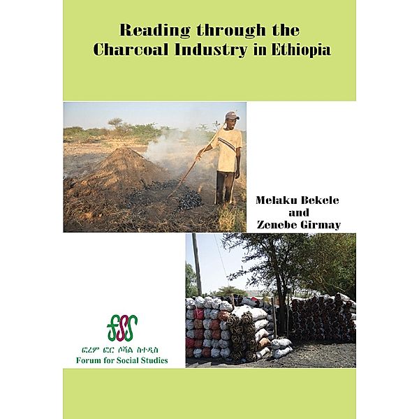 Reading through the Charcoal Industry in Ethiopia, Melaku Bekele, Zenebe Girmay