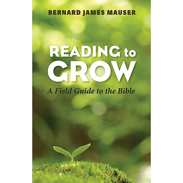 Reading to Grow, Bernard James Mauser