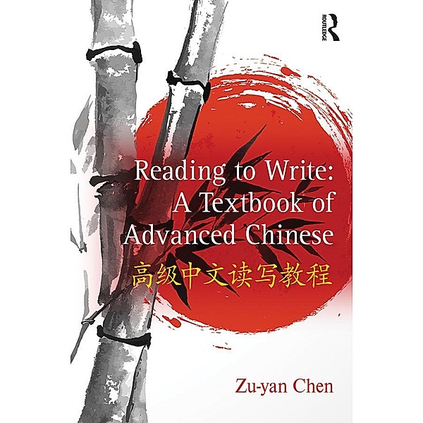 Reading to Write: A Textbook of Advanced Chinese, Zu-Yan Chen