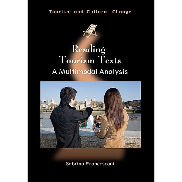 Reading Tourism Texts / Tourism and Cultural Change Bd.36, Sabrina Francesconi
