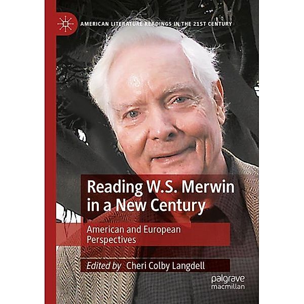 Reading W.S. Merwin in a New Century