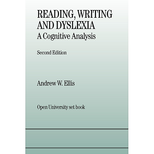 Reading, Writing and Dyslexia, Andrew W. Ellis